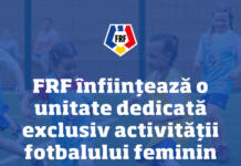 FRF înființează un departament dedicat exclusiv activității fotbalului feminin