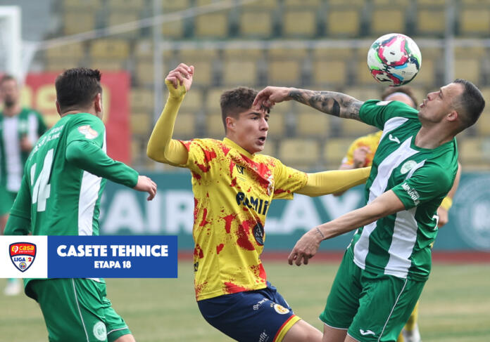 Casete Tehnice Liga 2 Etapa 18