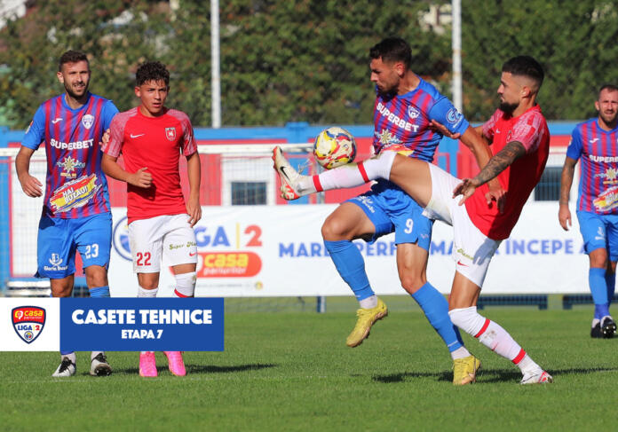 Casete Tehnice Liga 2 Etapa 7